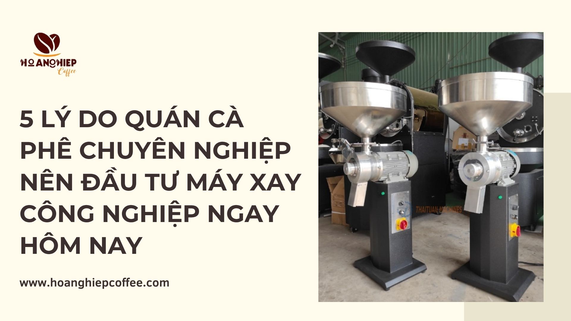 5-ly-do-quan-ca-phe-chuyen-nghiep-nen-dau-tu-may-xay-cong-nghiep-ngay-hom-nay