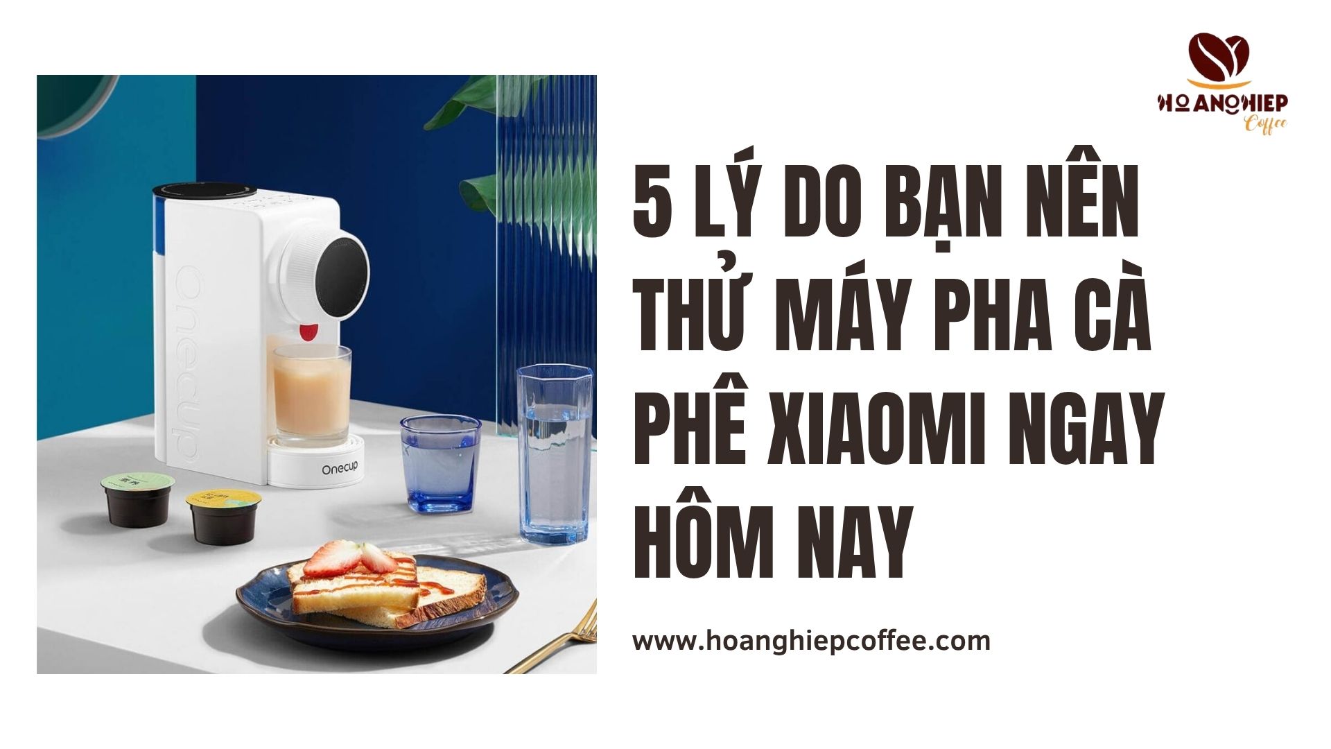 5-ly-do-ban-nen-thu-may-pha-ca-phe-xiaomi-ngay-hom-nay