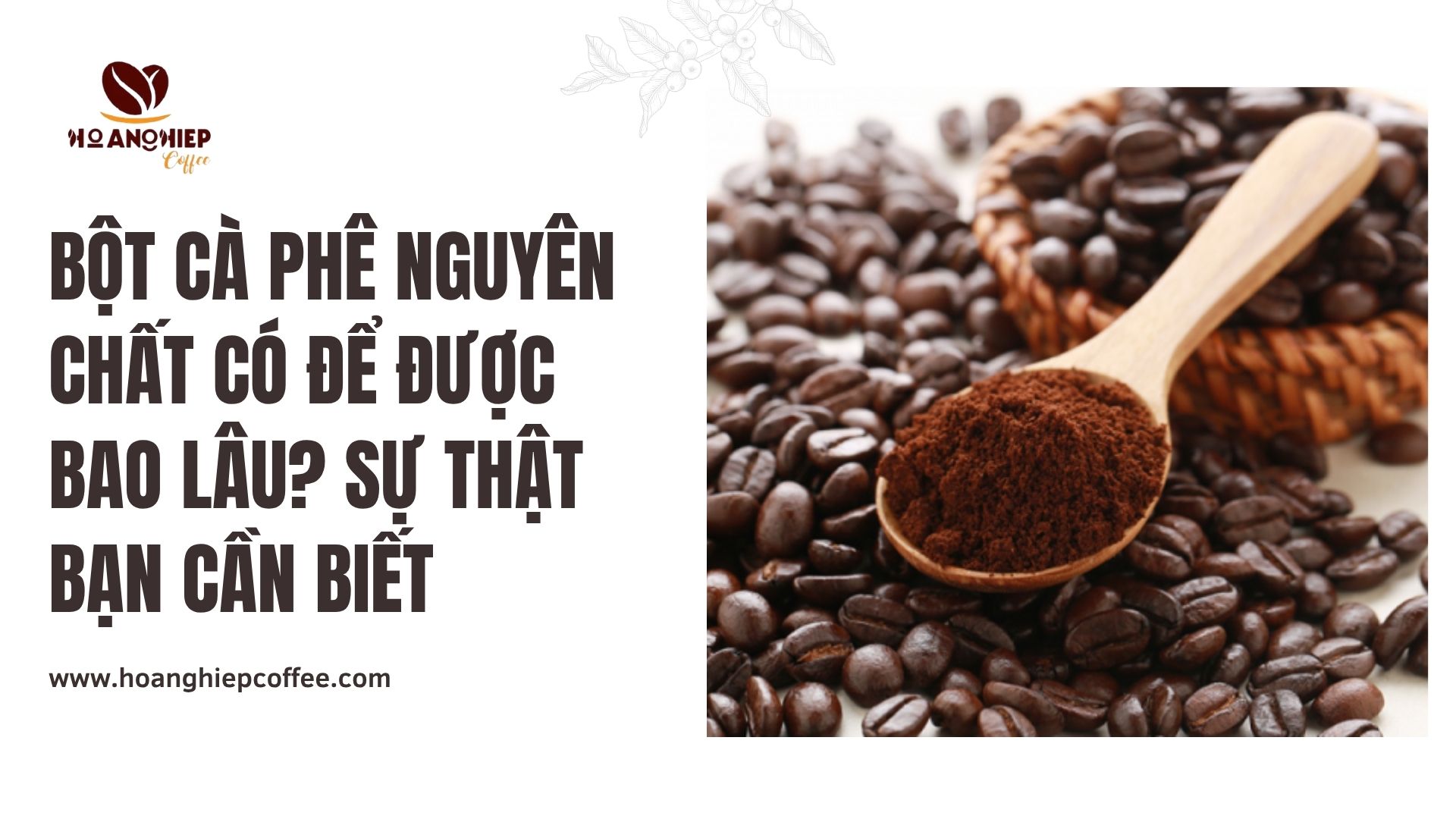 bot-ca-phe-nguyen-chat-co-de-duoc-bao-lau-su-that-ban-can-biet