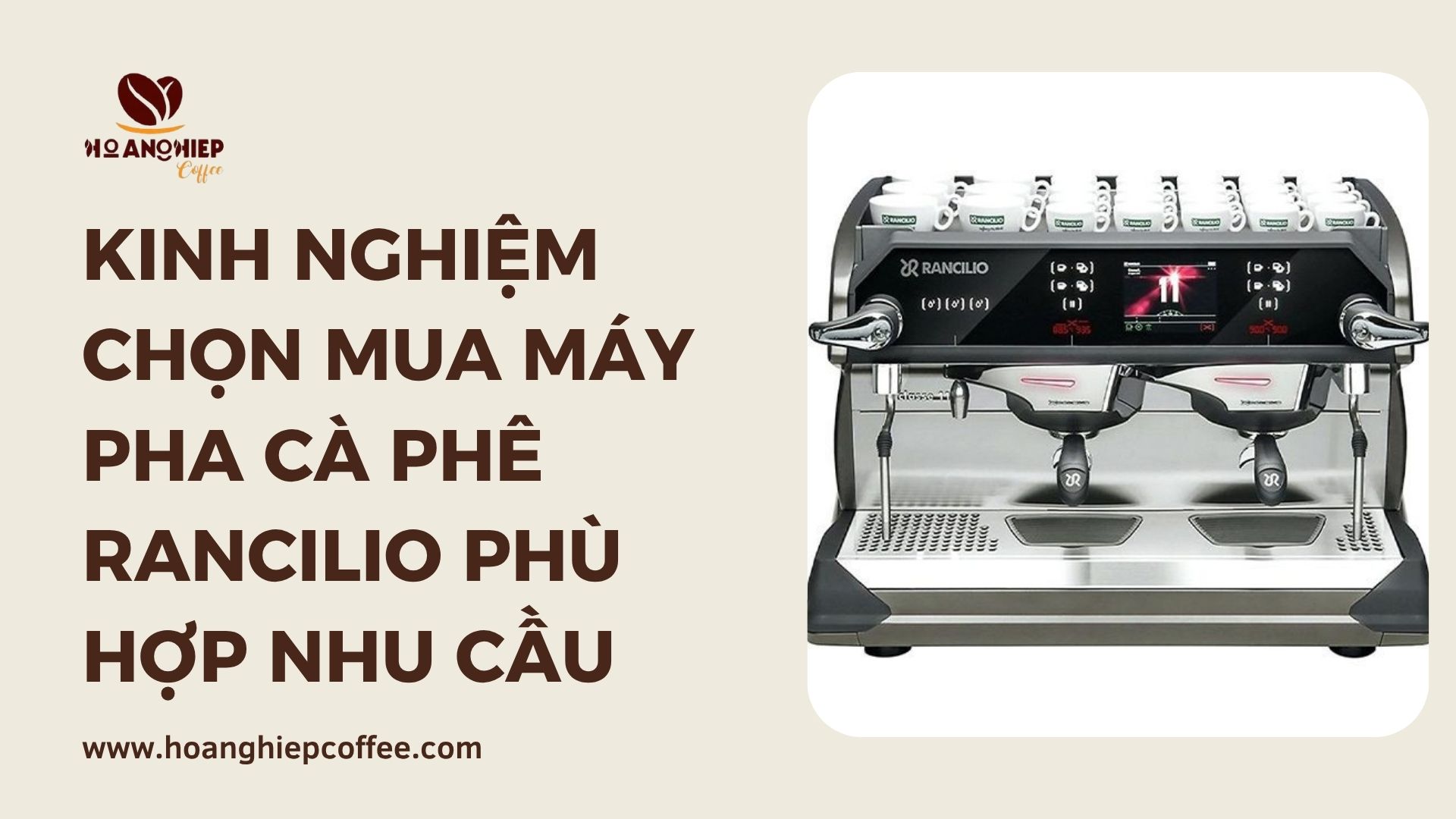 kinh-nghiem-chon-mua-may-pha-ca-phe-rancilio-phu-hop-nhu-cau
