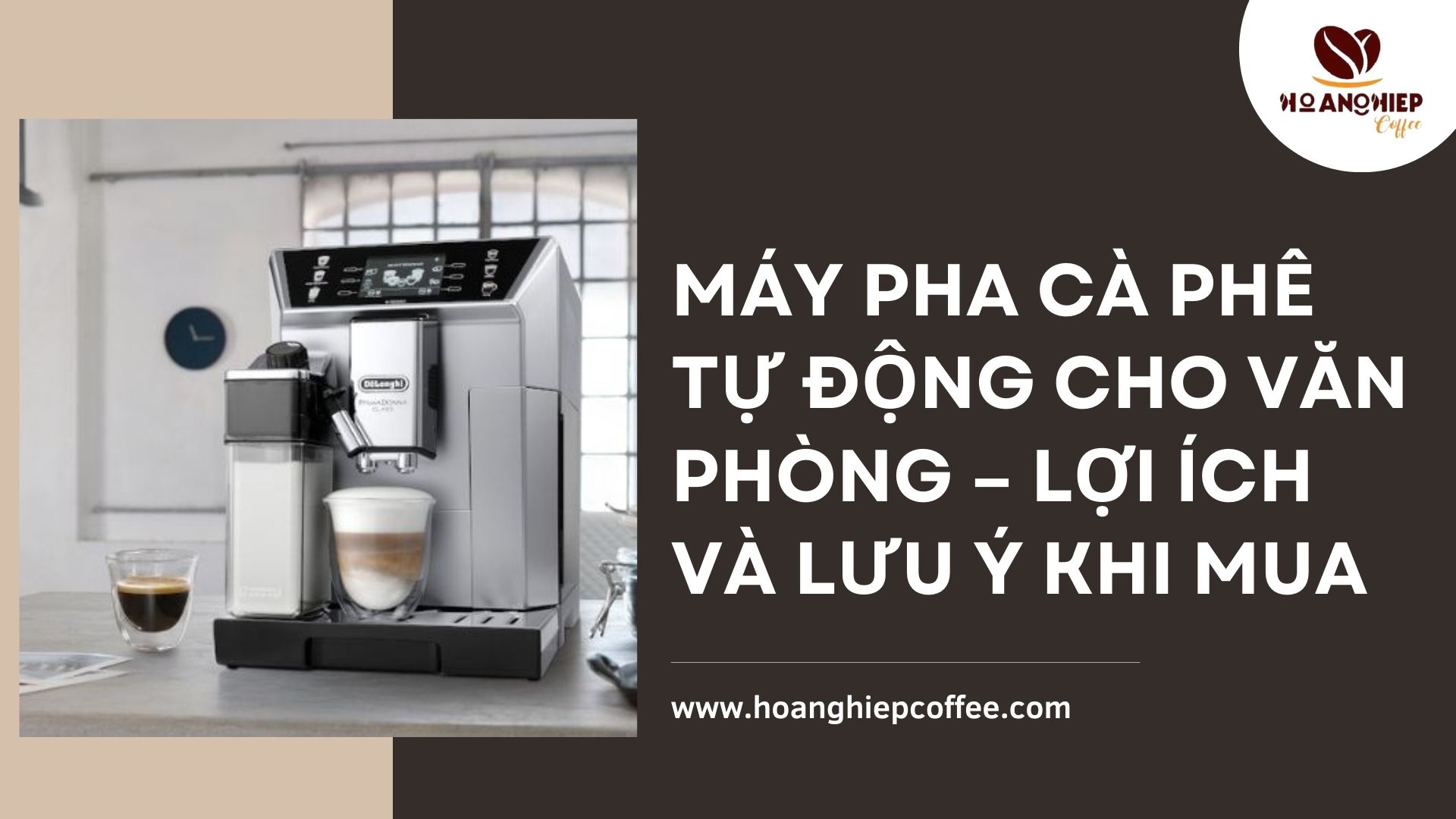 may-pha-ca-phe-tu-dong-cho-van-phong-loi-ich-va-luu-y-khi-mua