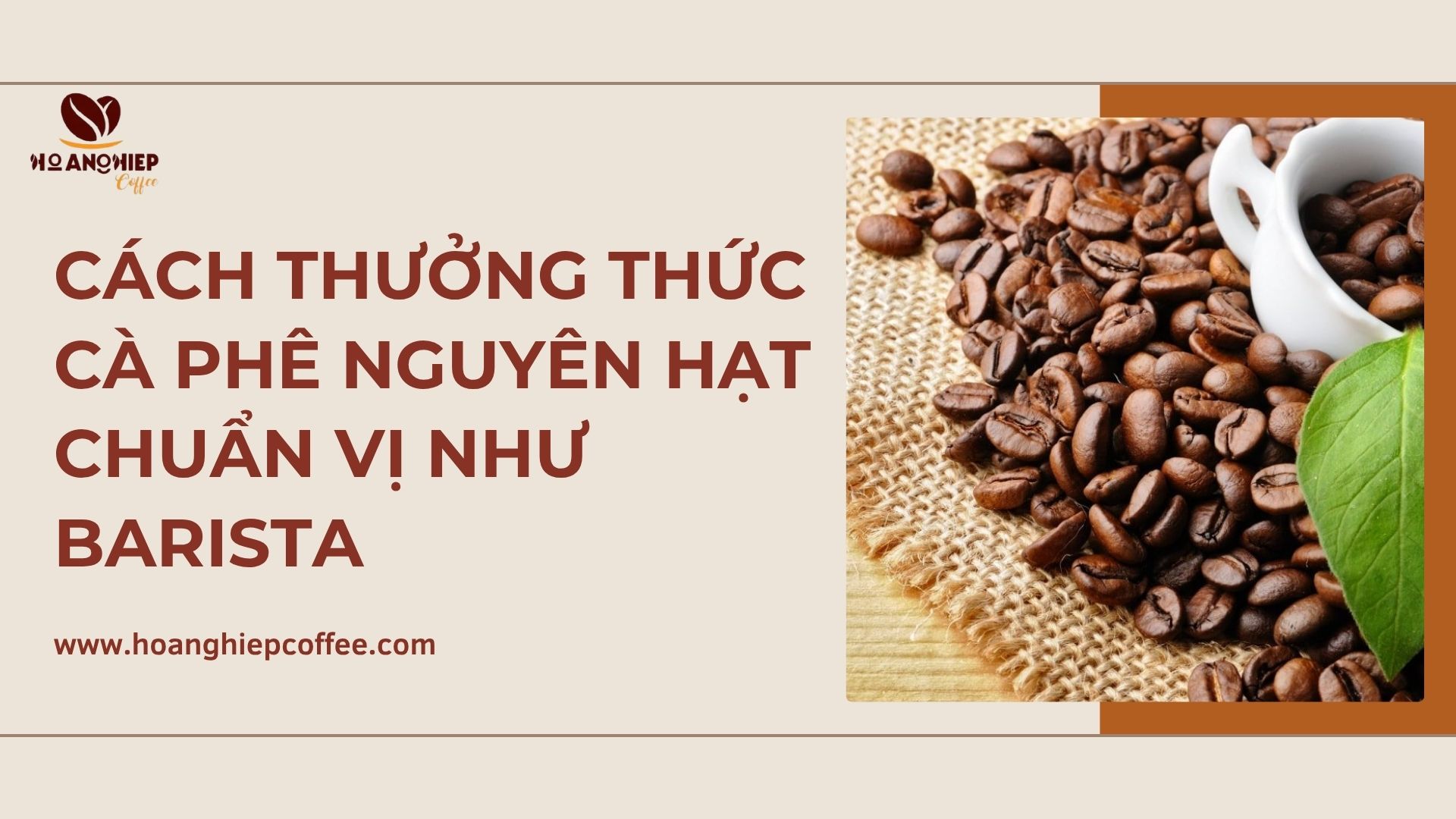 cach-thuong-thuc-ca-phe-nguyen-hat-chuan-vi-nhu-barista