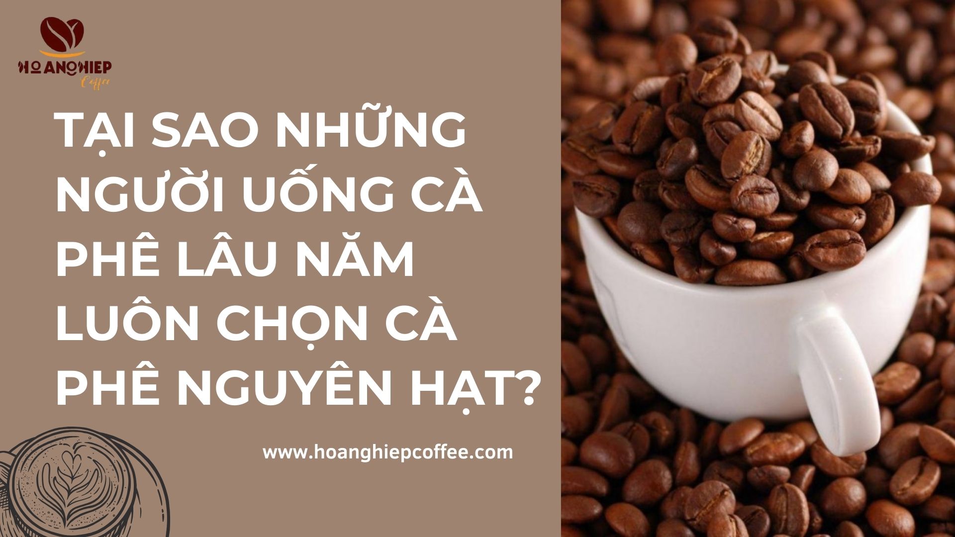 tai-sao-nhung-nguoi-uong-ca-phe-lau-nam-luon-chon-ca-phe-nguyen-hat