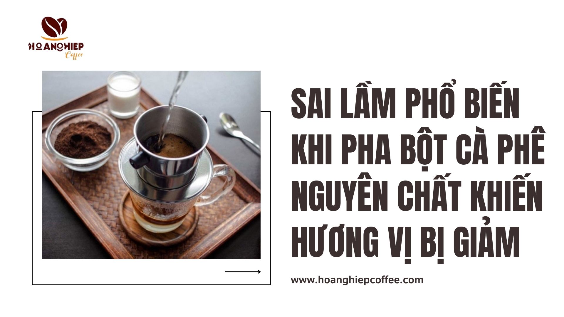 sai-lam-pho-bien-khi-pha-bot-ca-phe-nguyen-chat-khien-huong-vi-bi-giam