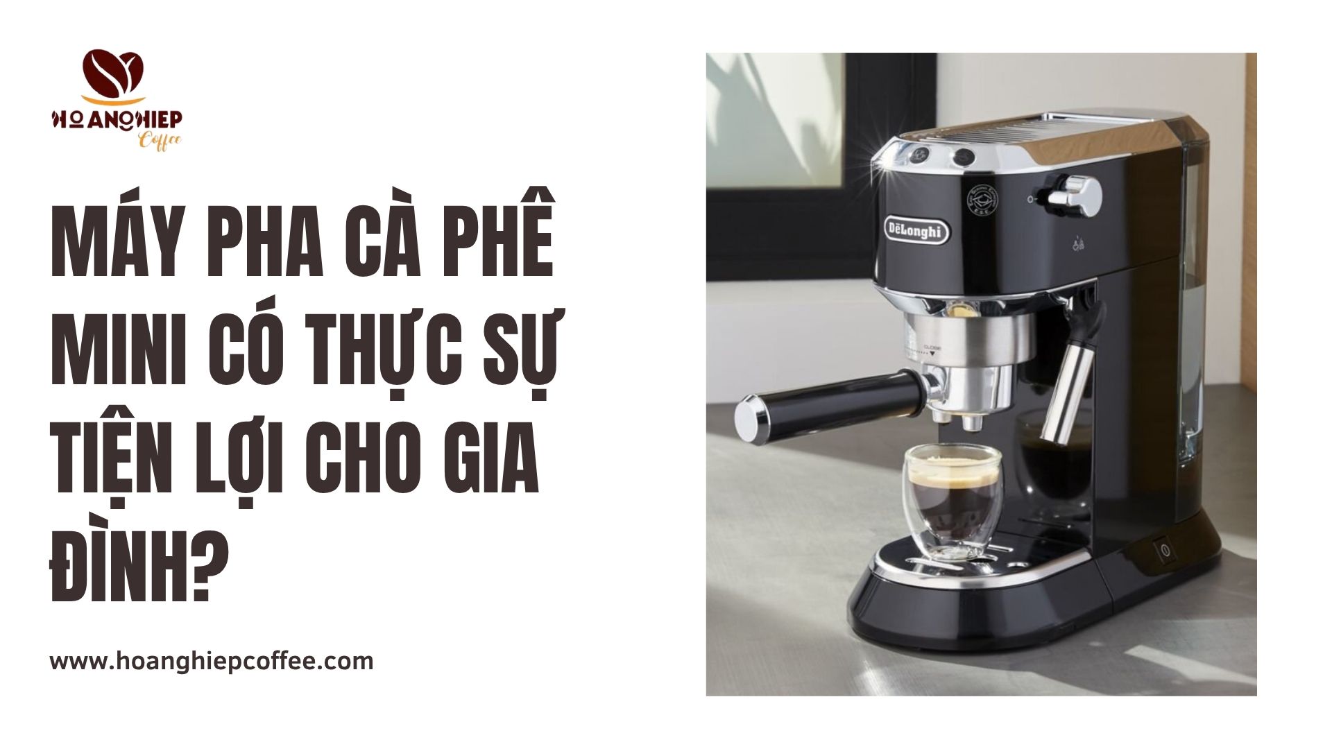 may-pha-ca-phe-mini-co-thuc-su-tien-loi-cho-gia-dinh