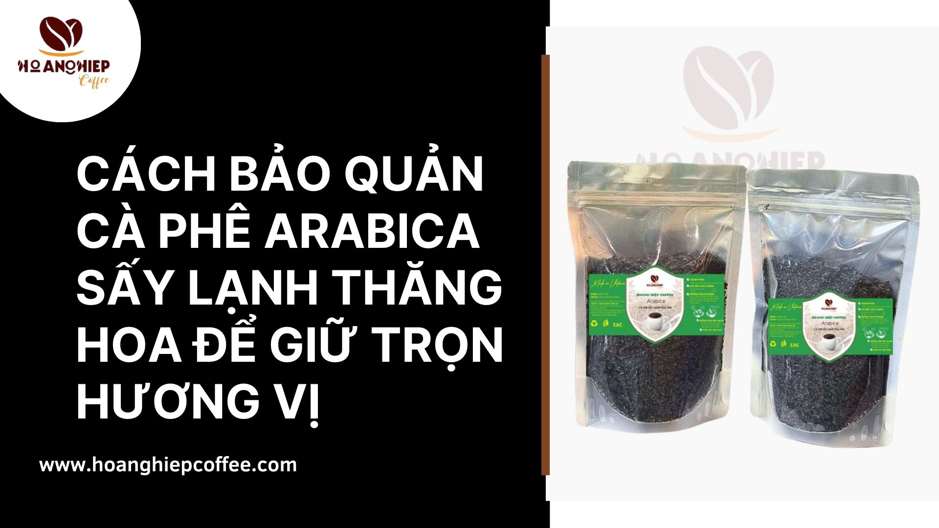 cach-bao-quan-ca-phe-arabica-say-lanh-thang-hoa-de-giu-tron-huong-vi