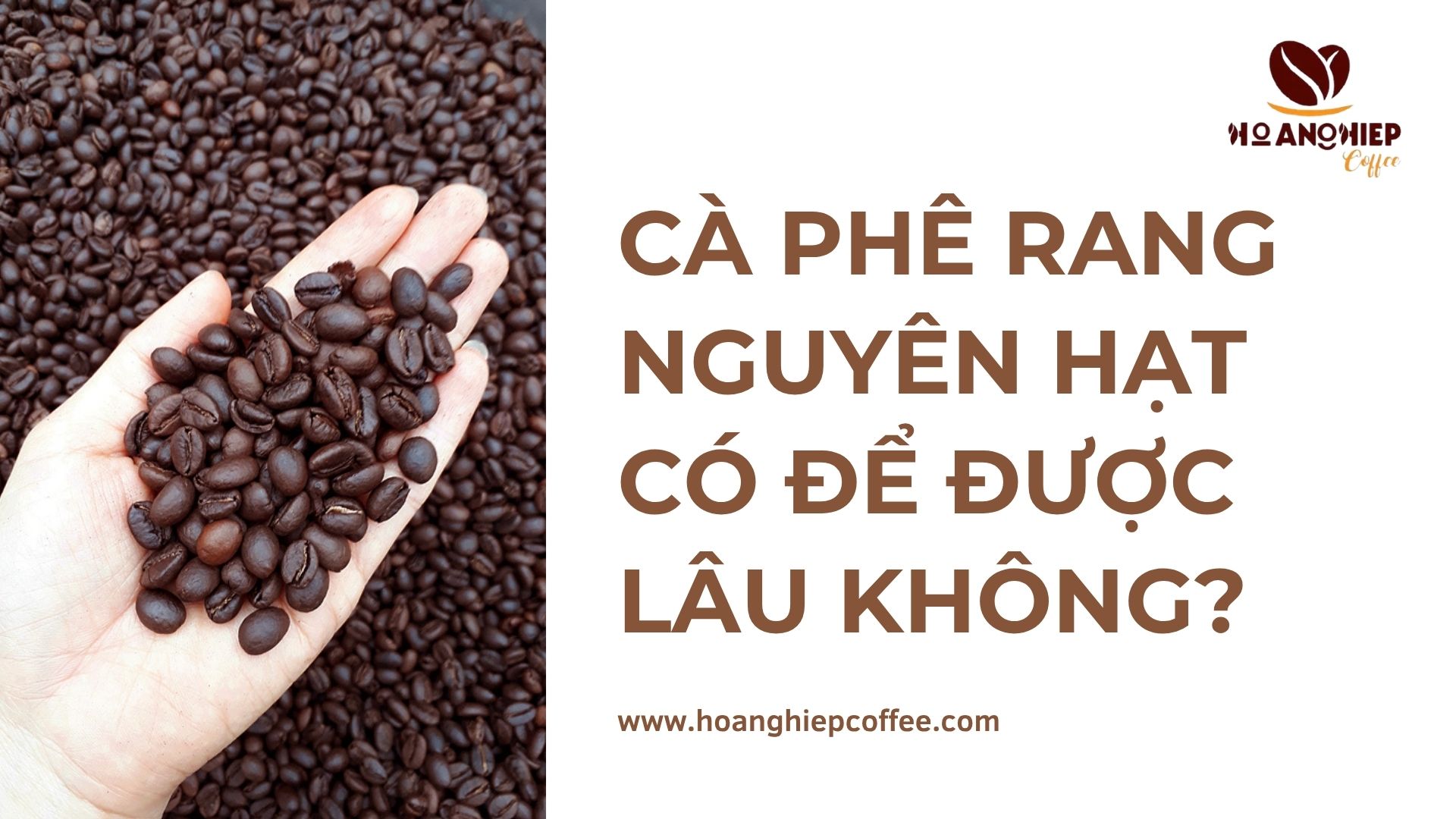 ca-phe-rang-nguyen-hat-co-de-duoc-lau-khong
