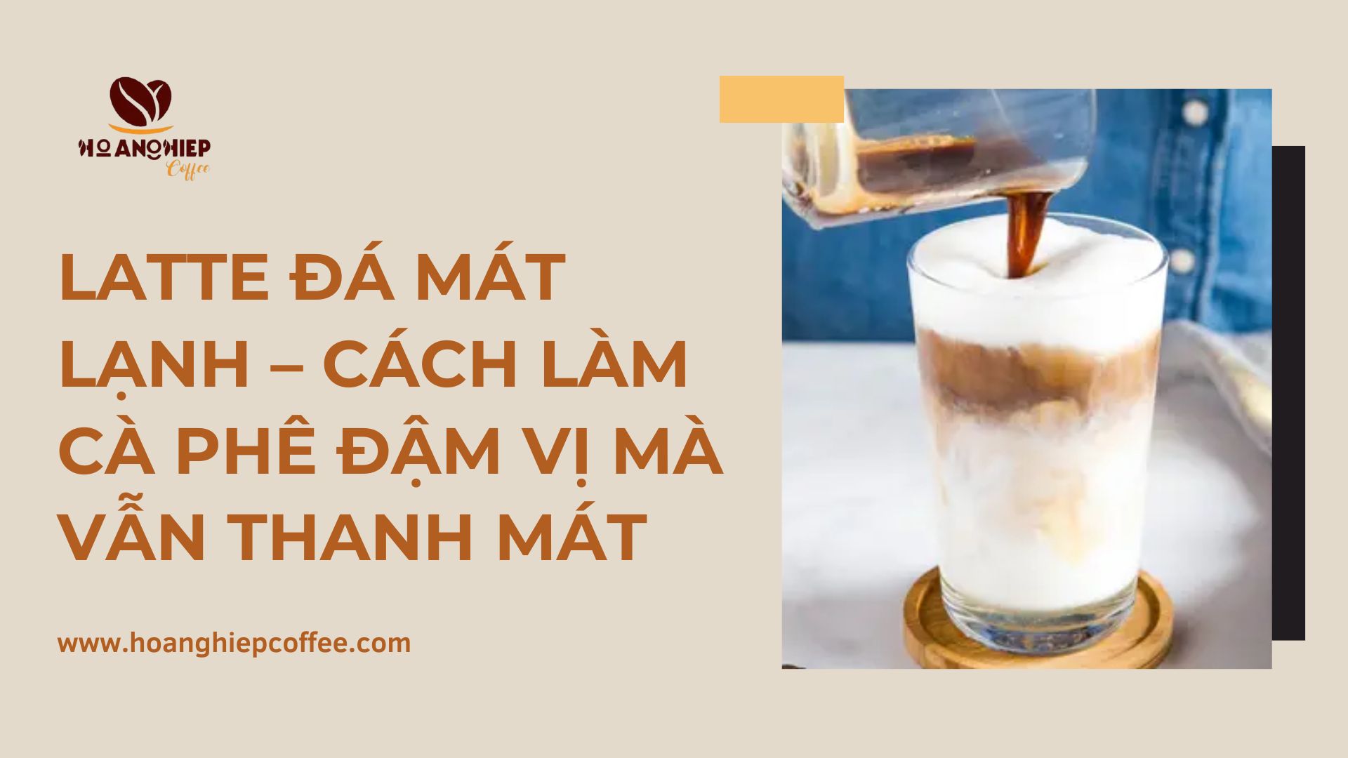 latte-da-mat-lanh-cach-lam-ca-phe-dam-vi-ma-van-thanh-mat