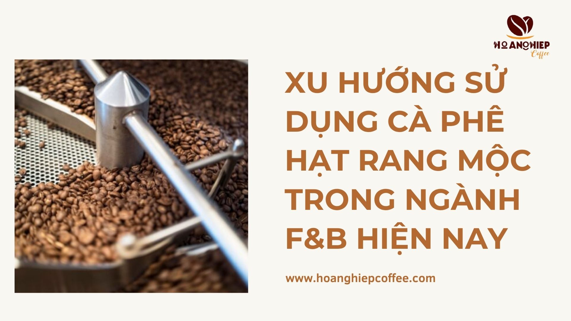 xu-huong-su-dung-ca-phe-hat-rang-moc-trong-nganh-f-b-hien-nay