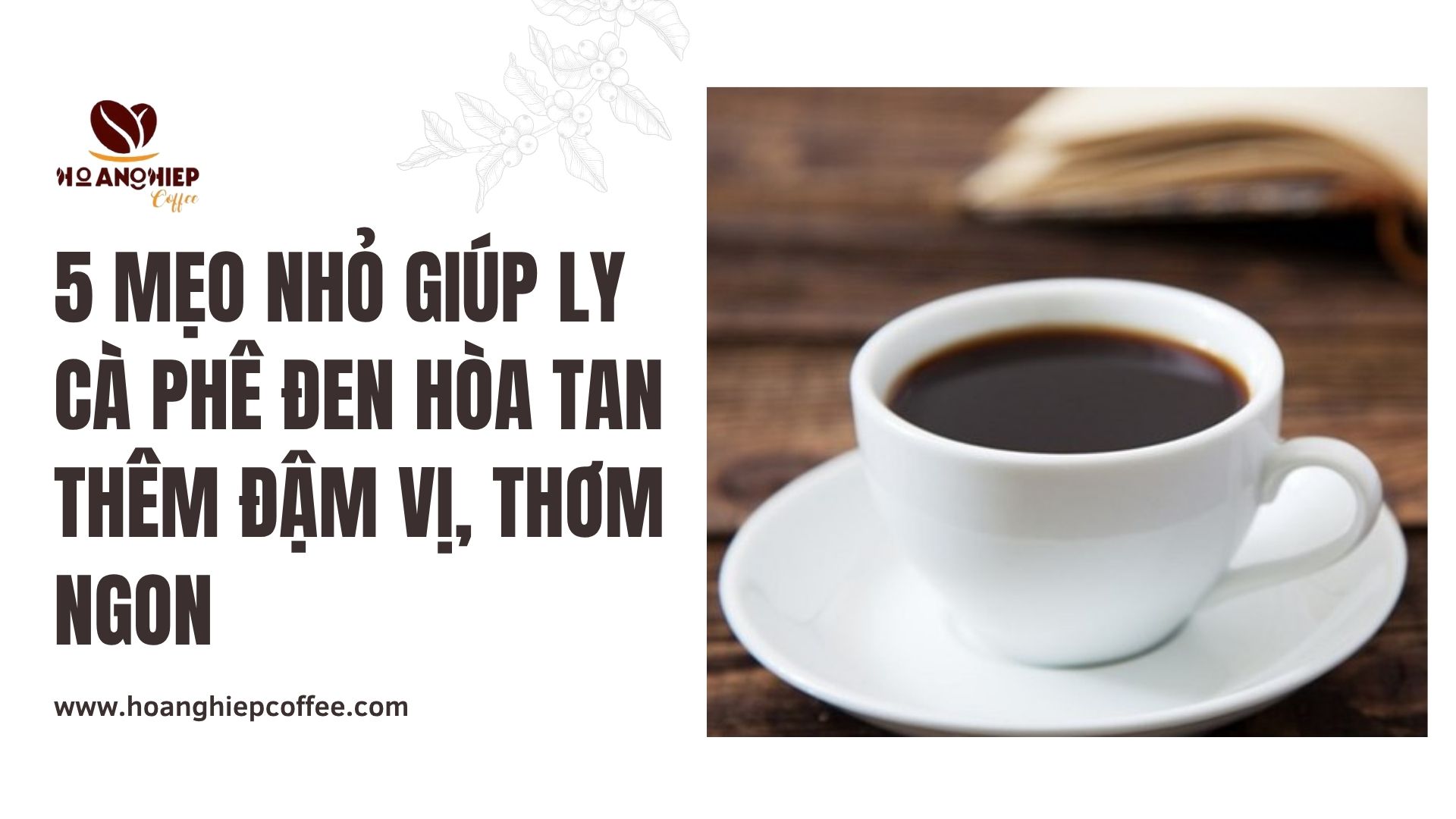 5-meo-nho-giup-ly-ca-phe-den-hoa-tan-them-dam-vi-thom-ngon