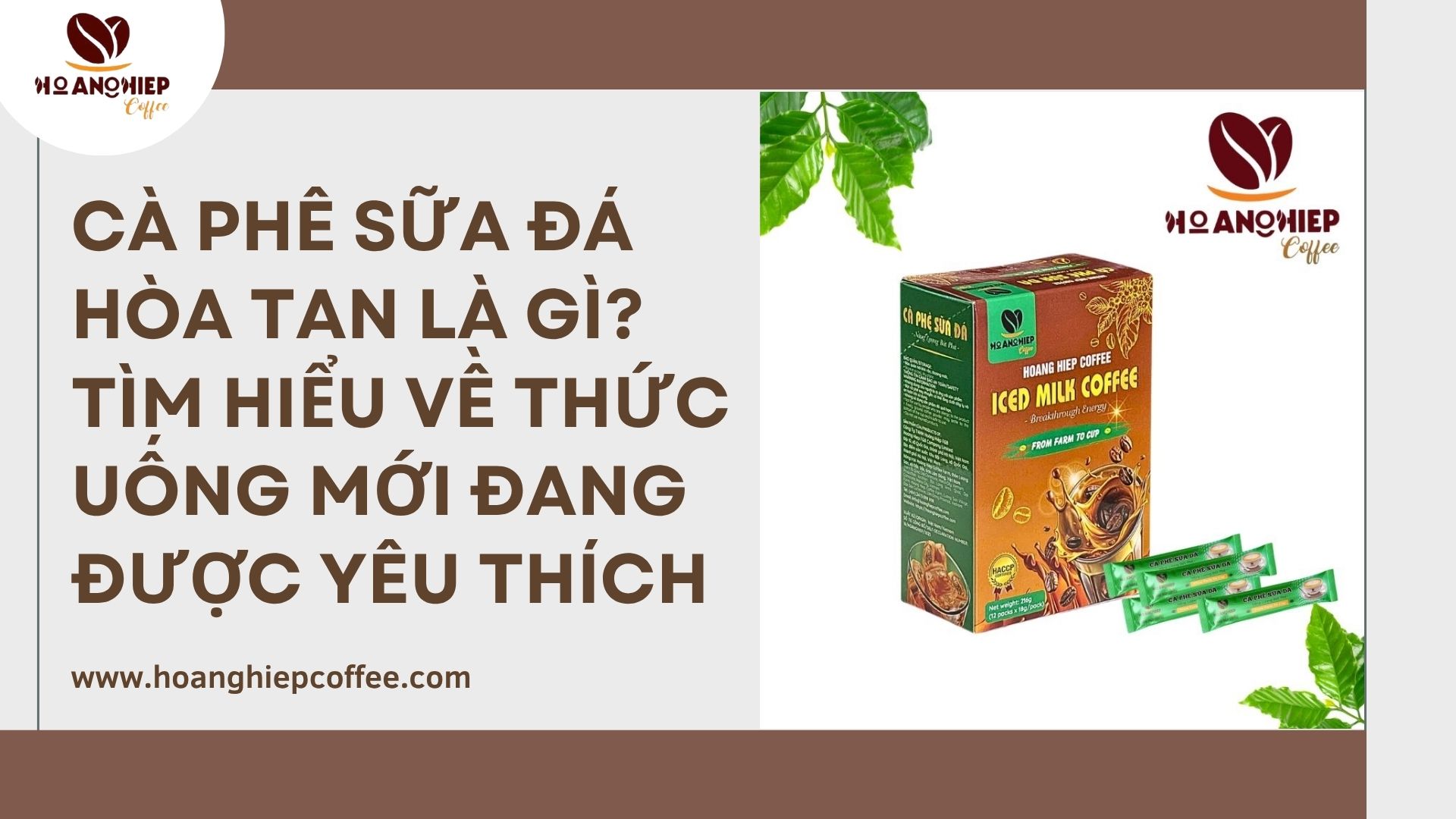 ca-phe-sua-da-hoa-tan-la-gi-tim-hieu-ve-thuc-uong-moi-dang-duoc-yeu-thich