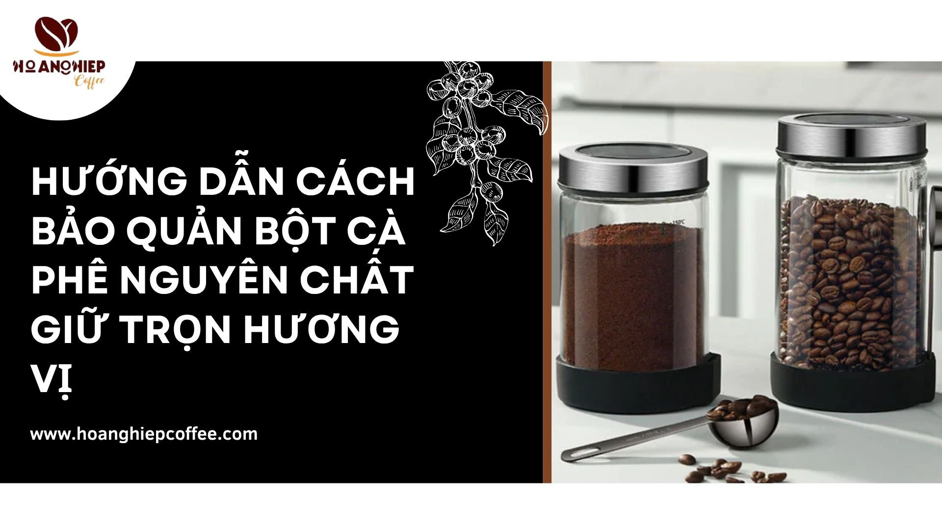 huong-dan-cach-bao-quan-bot-ca-phe-nguyen-chat-giu-tron-huong-vi