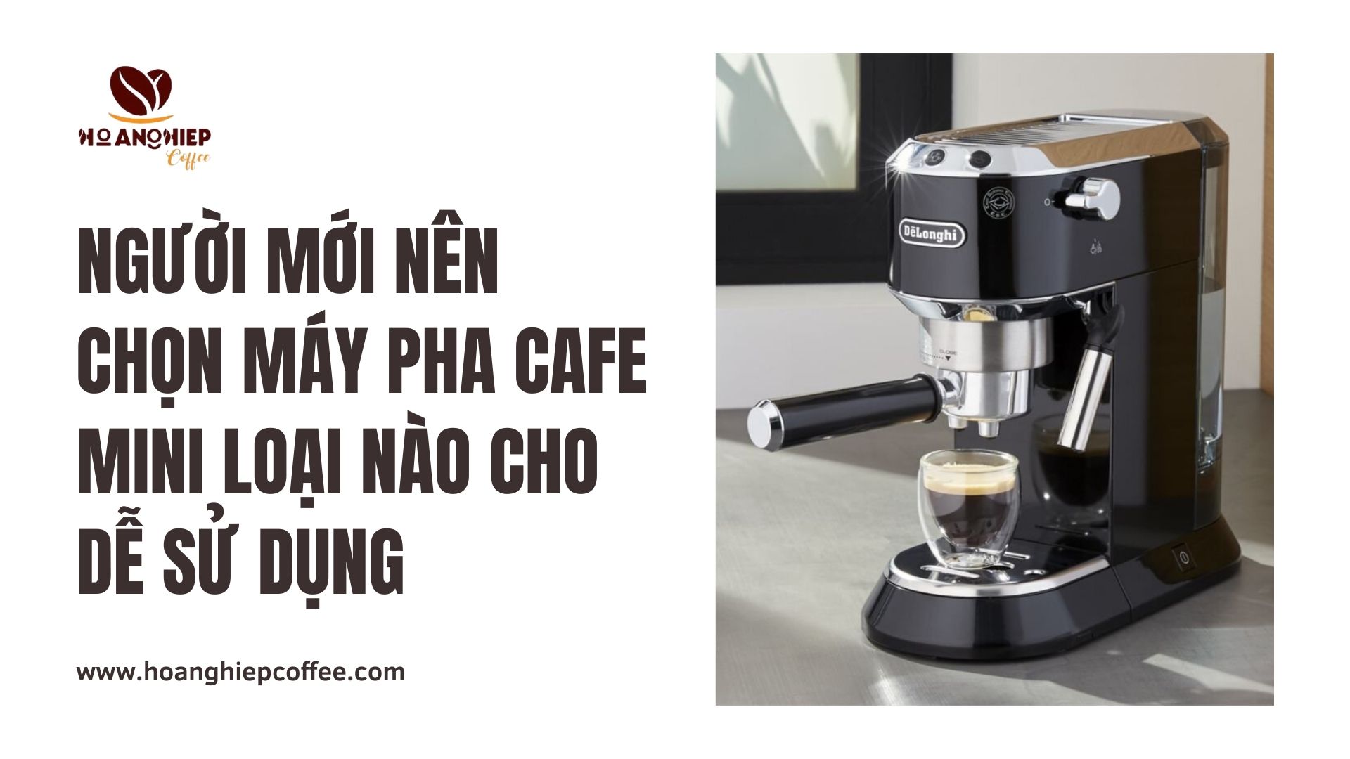 nguoi-moi-nen-chon-may-pha-cafe-mini-loai-nao-cho-de-su-dung