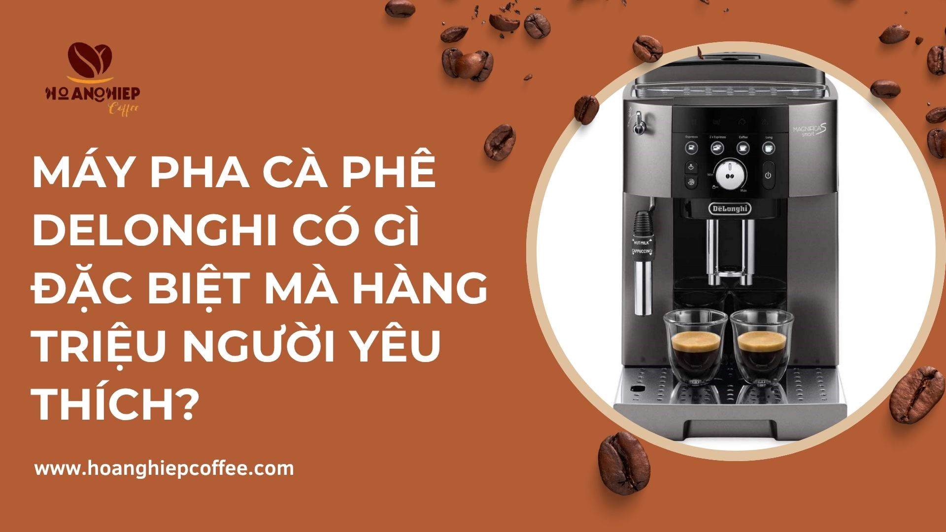 may-pha-ca-phe-delonghi-co-gi-dac-biet-ma-hang-trieu-nguoi-yeu-thich