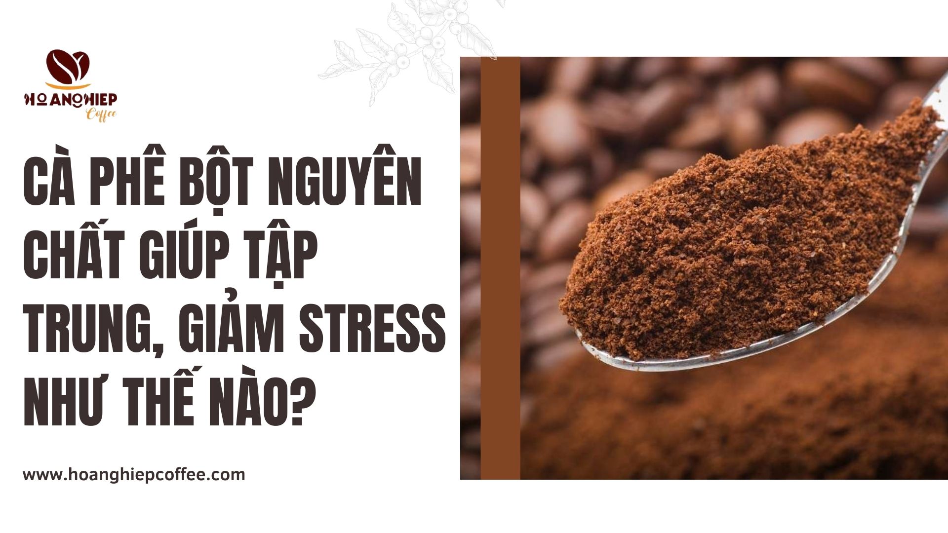 ca-phe-bot-nguyen-chat-giup-tap-trung-giam-stress-nhu-the-nao