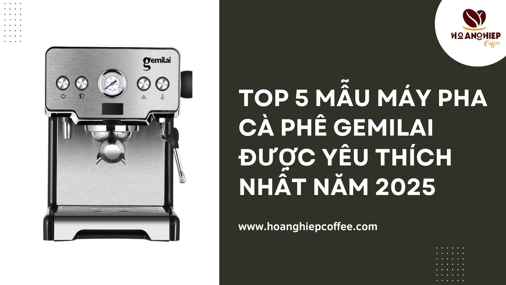 top-5-mau-may-pha-ca-phe-gemilai-duoc-yeu-thich-nhat-nam-2025