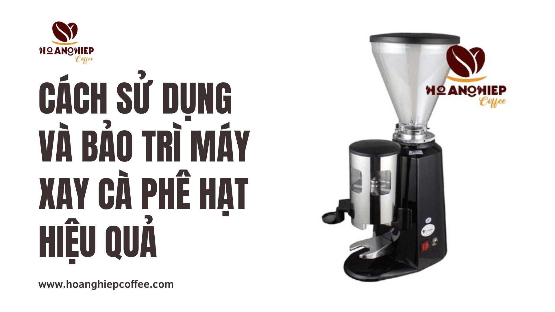 cach-su-dung-va-bao-tri-may-xay-ca-phe-hat-hieu-qua