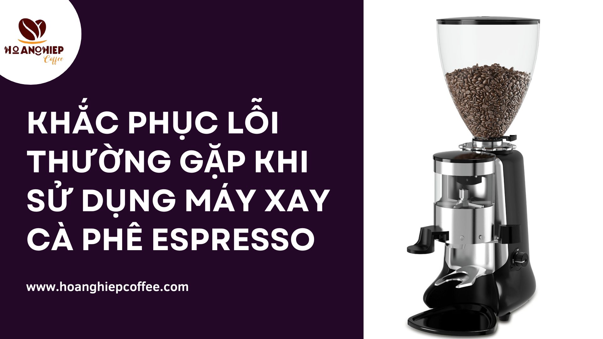 khac-phuc-loi-thuong-gap-khi-su-dung-may-xay-ca-phe-espresso