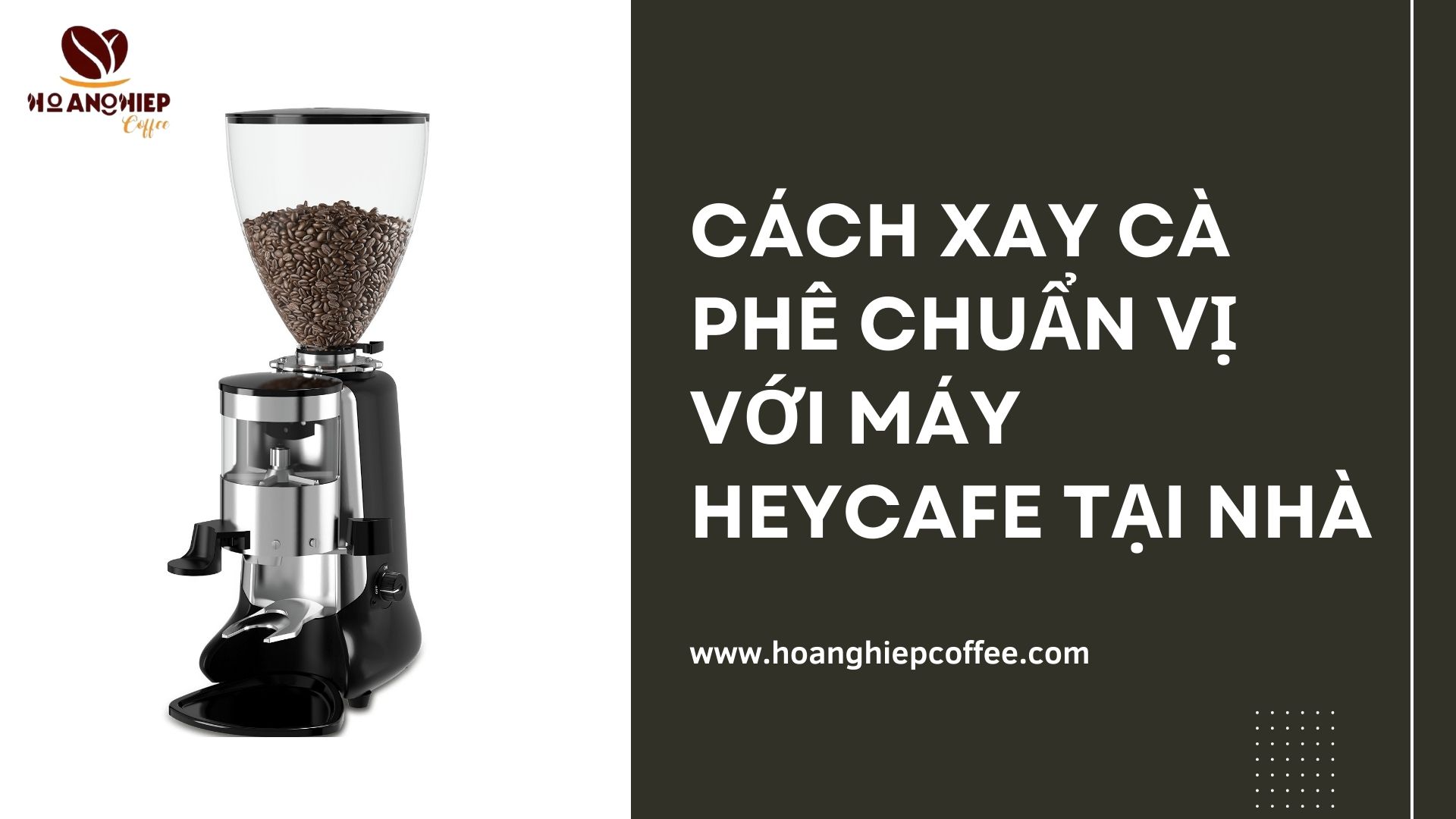 cach-xay-ca-phe-chuan-vi-voi-may-heycafe-tai-nha