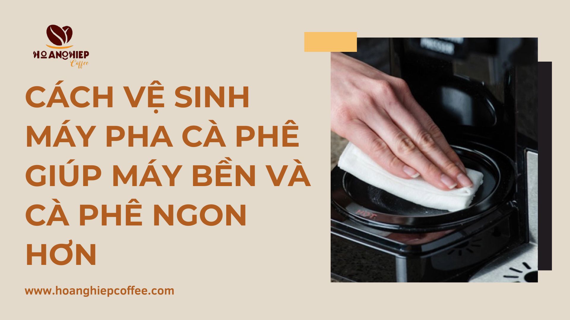 cach-ve-sinh-may-pha-ca-phe-giup-may-ben-va-ca-phe-ngon-hon