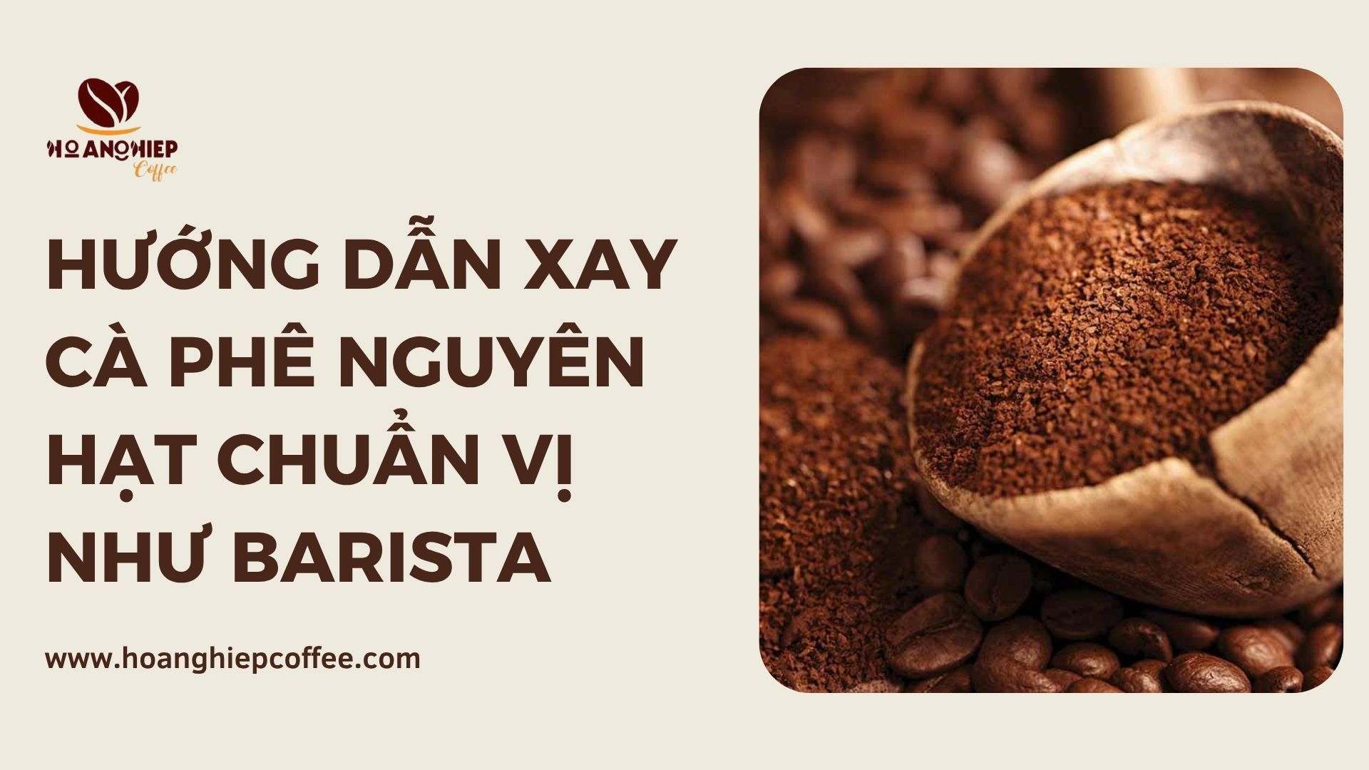 huong-dan-xay-ca-phe-nguyen-hat-chuan-vi-nhu-barista