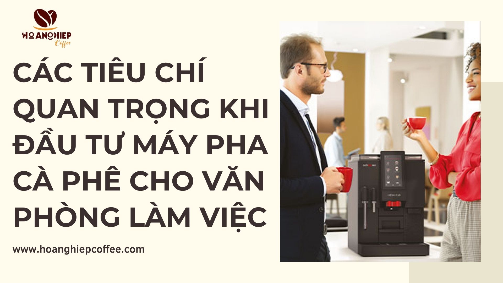 cac-tieu-chi-quan-trong-khi-dau-tu-may-pha-ca-phe-cho-van-phong-lam-viec
