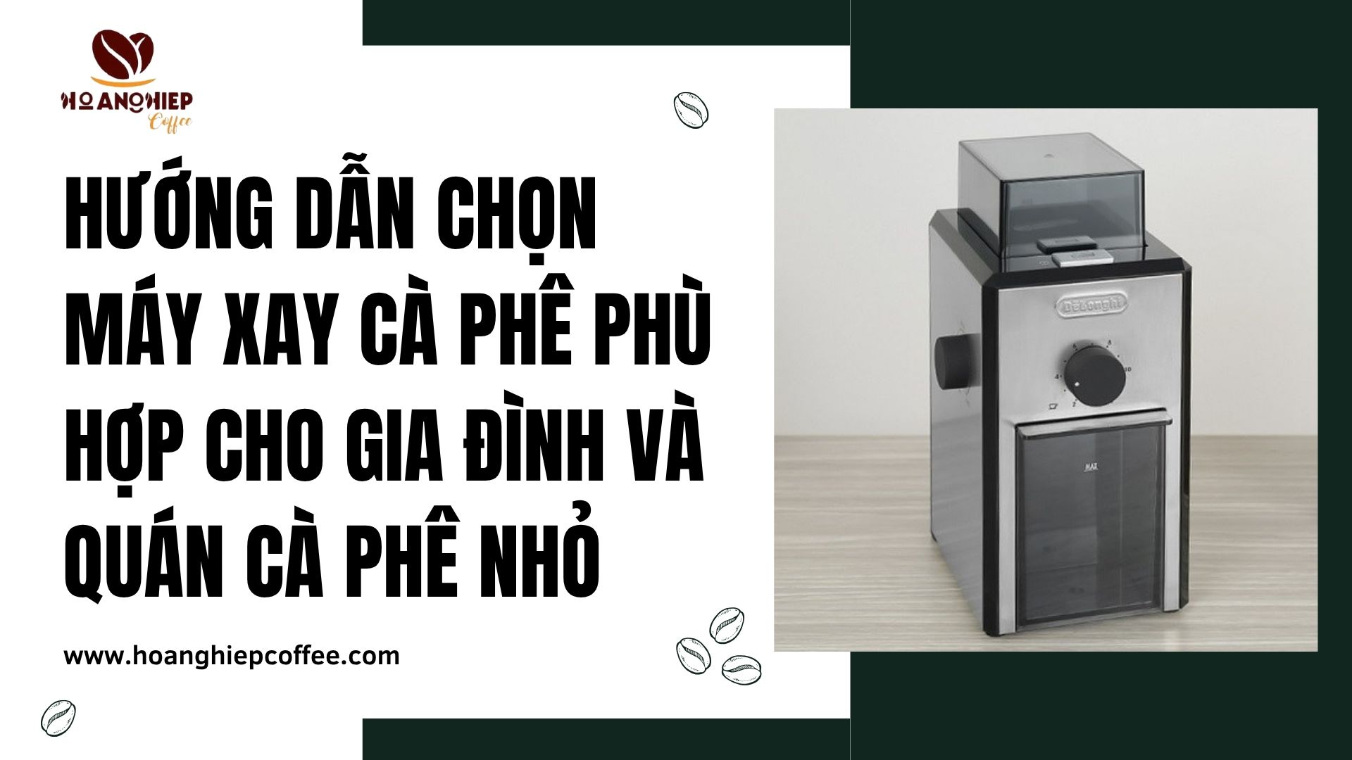 huong-dan-chon-may-xay-ca-phe-phu-hop-cho-gia-dinh-va-quan-ca-phe-nho
