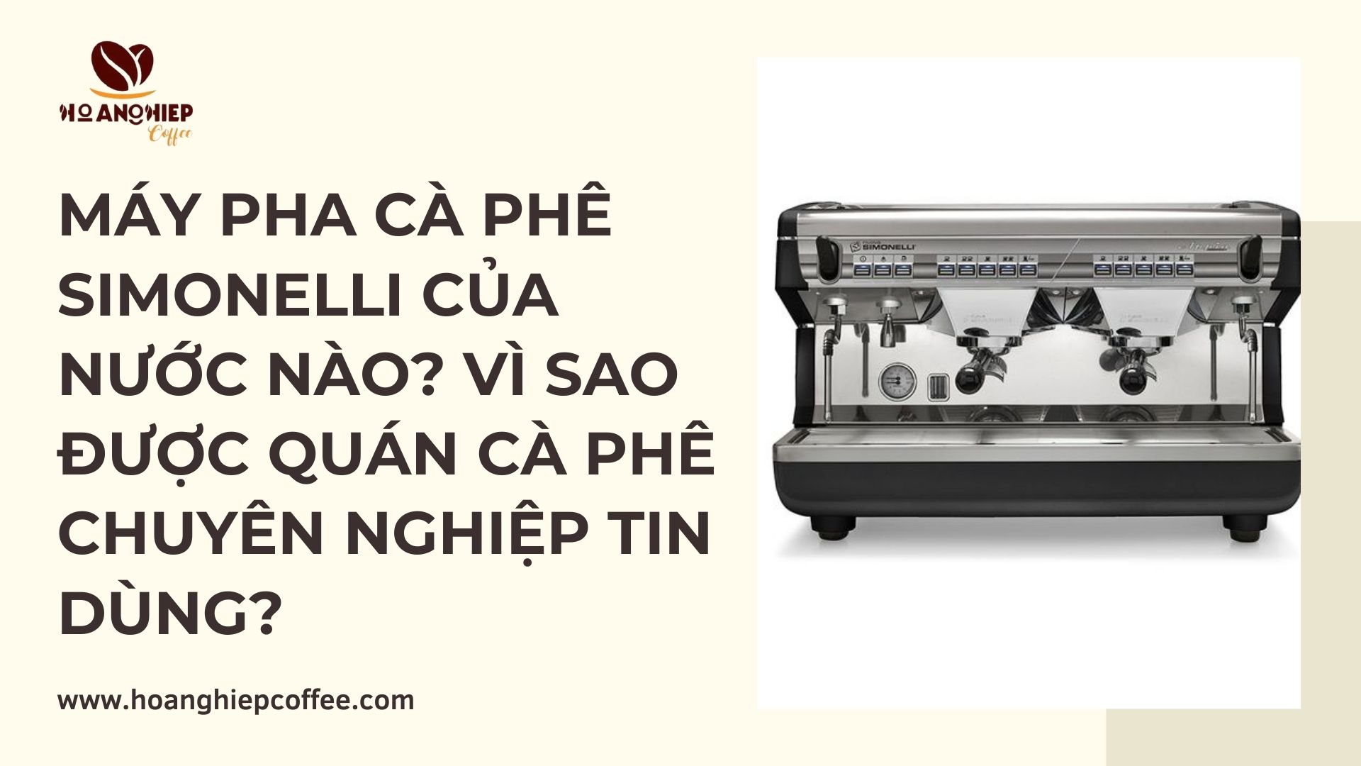 may-pha-ca-phe-simonelli-cua-nuoc-nao-vi-sao-duoc-quan-ca-phe-chuyen-nghiep-tin-