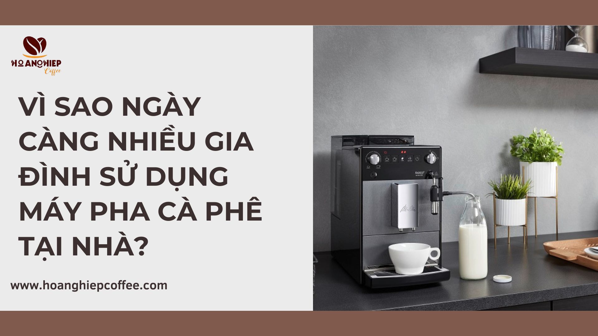 vi-sao-ngay-cang-nhieu-gia-dinh-su-dung-may-pha-ca-phe-tai-nha