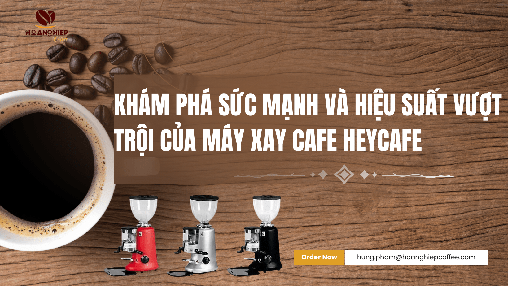 kham-pha-suc-manh-va-hieu-suat-vuot-troi-cua-may-xay-cafe-heycafe
