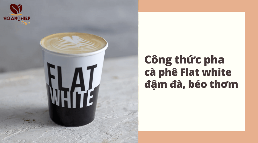 cong-thuc-pha-ca-phe-flat-white-dam-da-beo-thom