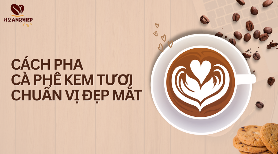 cach-pha-ca-phe-kem-tuoi-chuan-vi-dep-mat-tai-nha