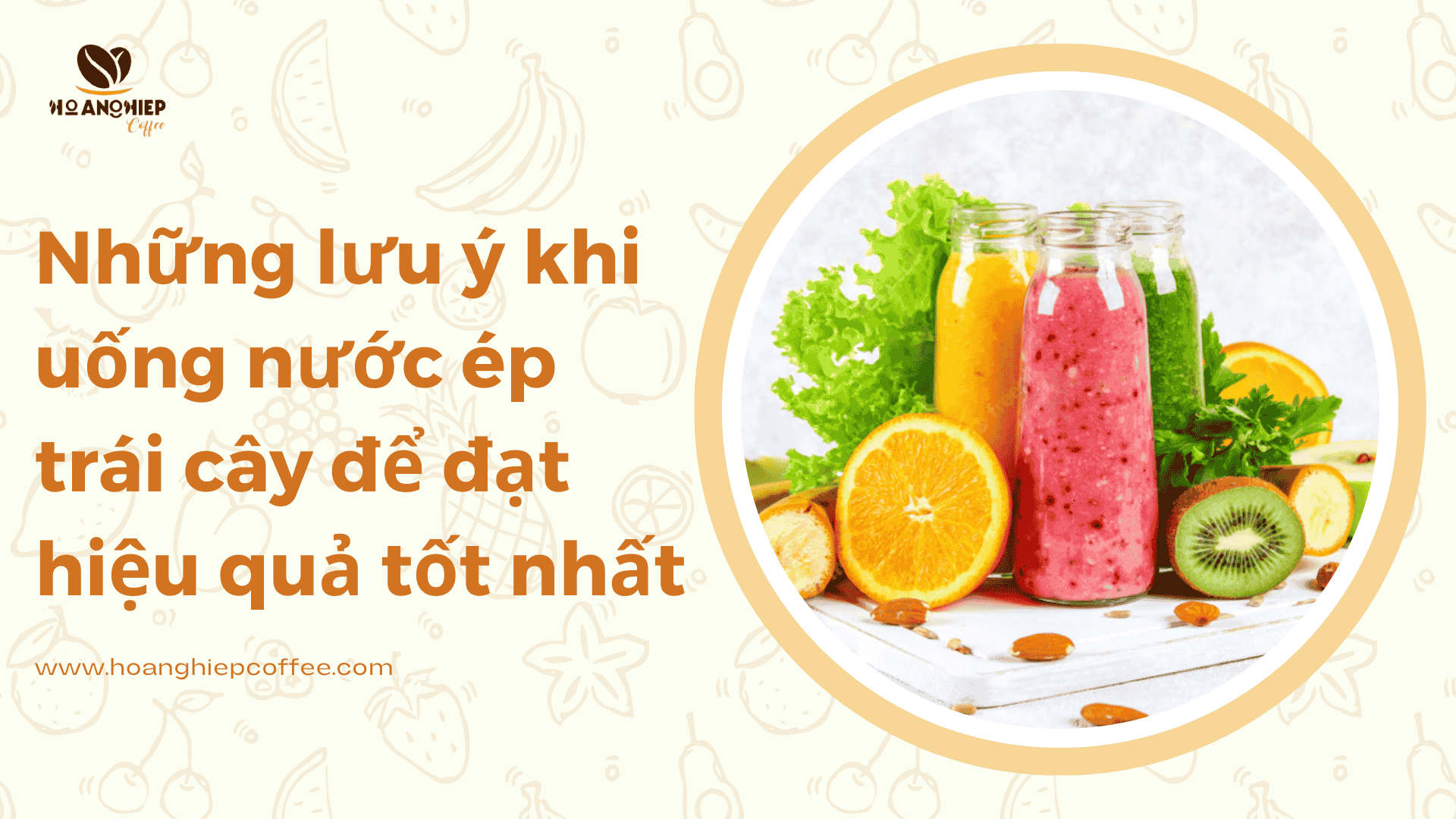 nhung-luu-y-khi-uong-nuoc-ep-trai-cay-de-dat-hieu-qua-tot-nhat