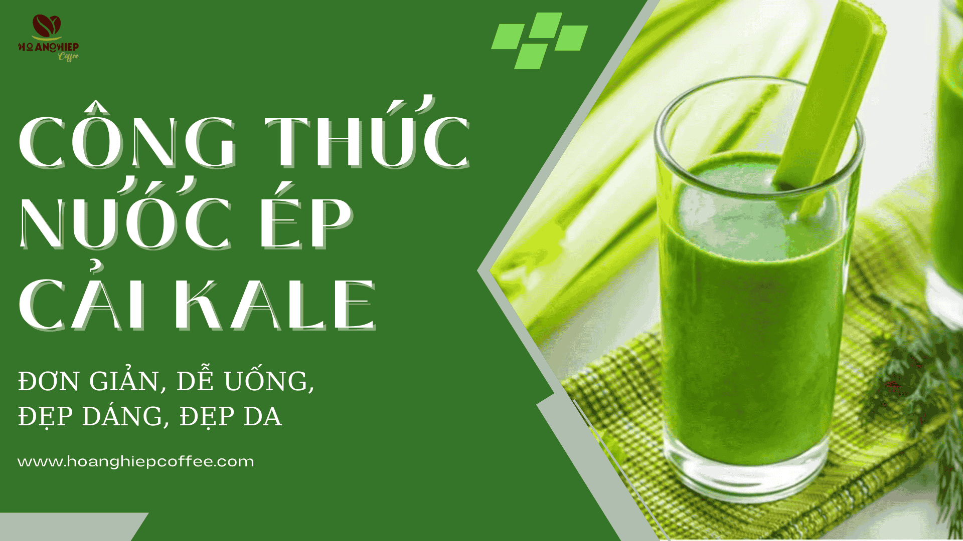 cong-thuc-nuoc-ep-cai-kale-don-gian-de-uong-dep-dang-dep-da