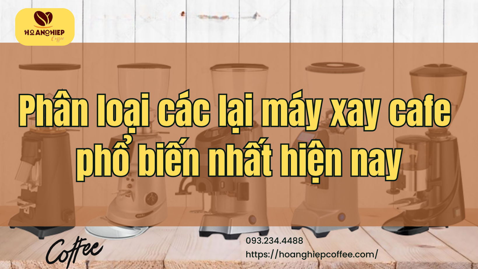 phan-loai-cac-lai-may-xay-cafe-pho-bien-nhat-hien-nay