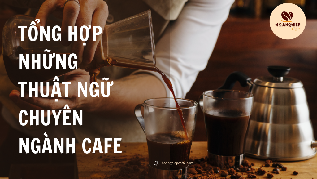 tong-hop-nhung-thuat-ngu-chuyen-nganh-cafe