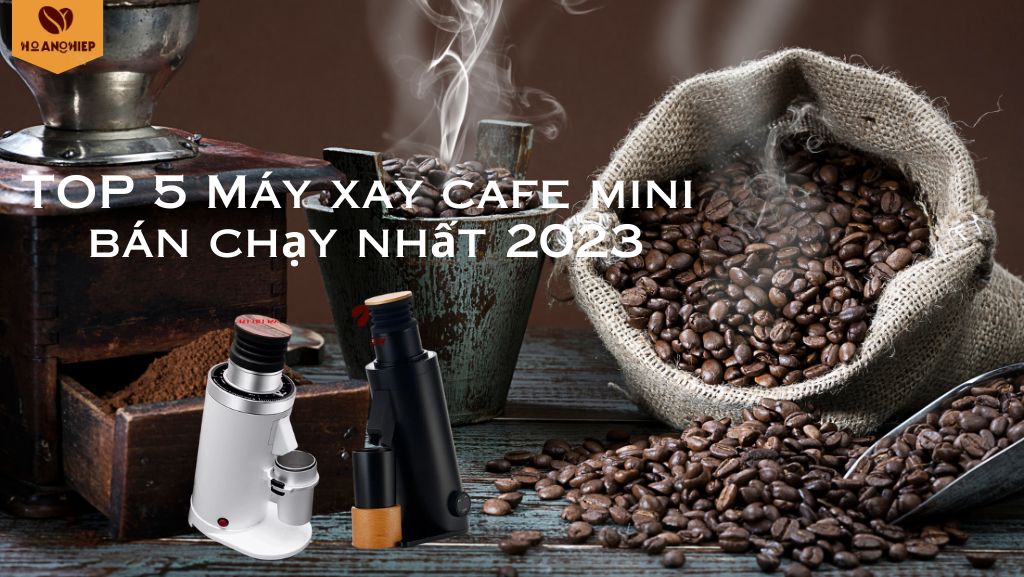 top-5-may-xay-cafe-mini-duoc-ban-chay-nhat-2023