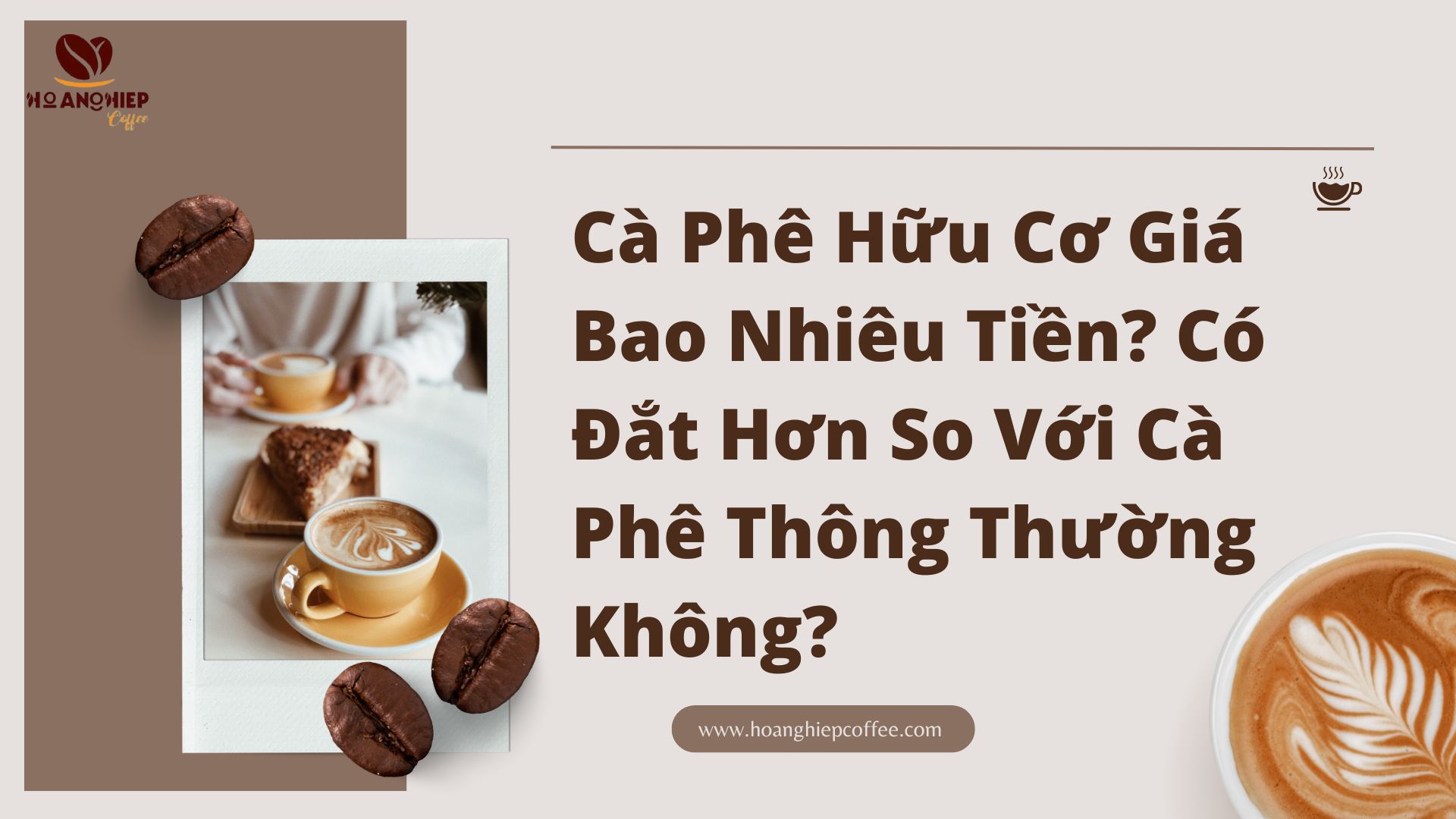 ca-phe-huu-co-gia-bao-nhieu-tien-co-dat-hon-so-voi-ca-phe-thong-thuong-khong