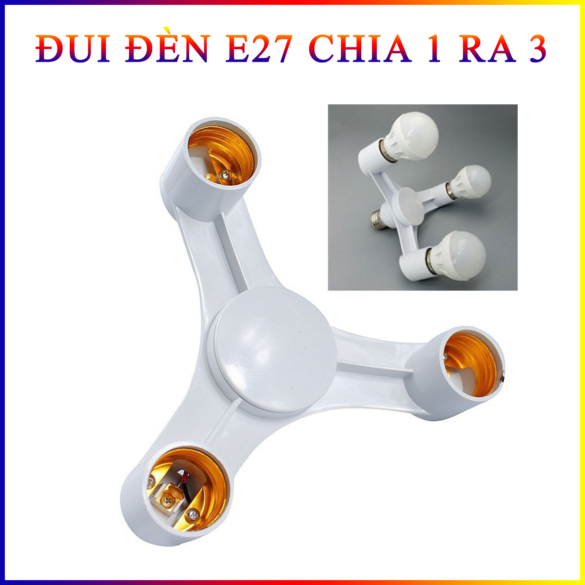 ĐUI ĐÈN CHIA 1=>3  E27 CHỐNG NƯỚC