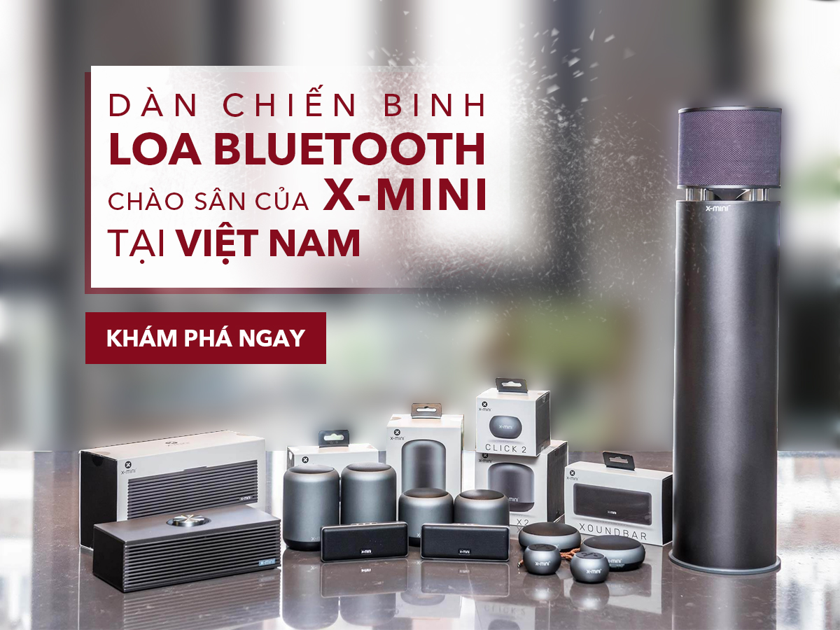 DÀN CHIẾN BINH LOA BLUETOOTH DI ĐỘNG CHÀO SÂN CỦA X-MINI TẠI VIỆT NAM