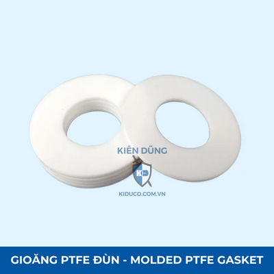 Molded PTFE Gasket - Gioăng PTFE đùn