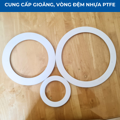 Gioăng PTFE - PTFE Gasket Gioăng PTFE - PTFE Gasket