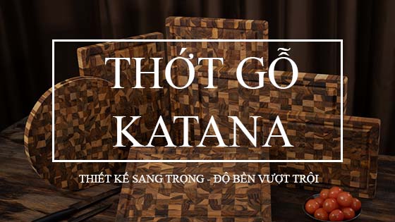 Thớt gỗ KATANA