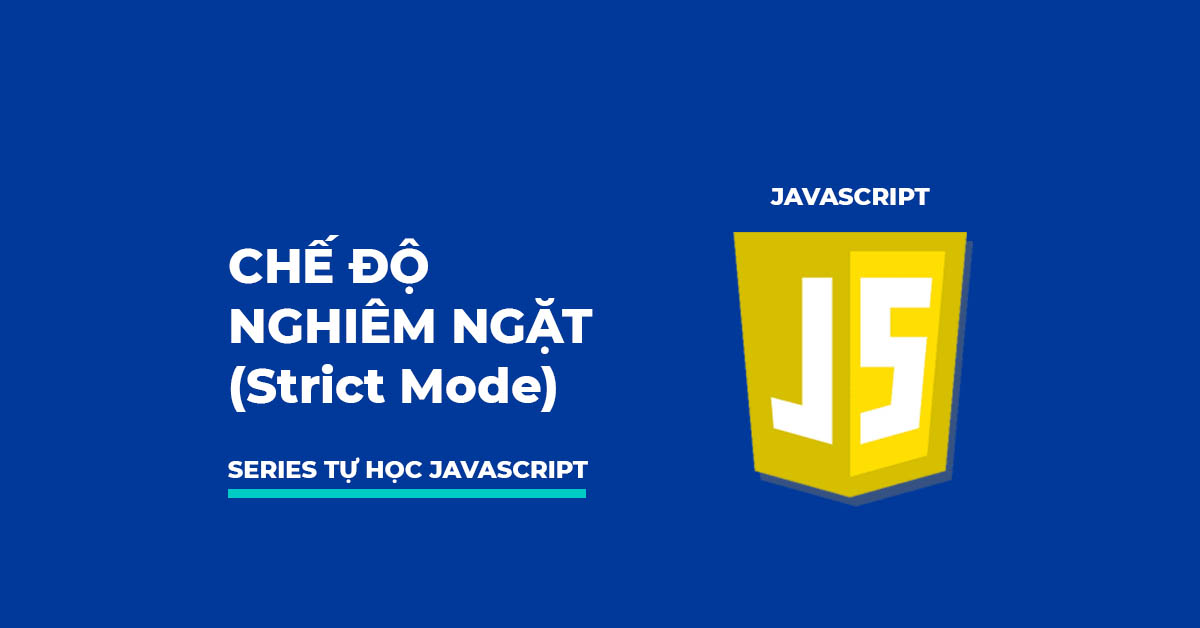 Chế độ nghiêm ngặt trong JavaScript