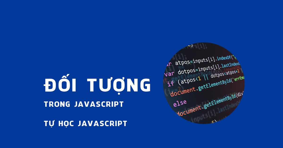 Tìm hiểu về đối tượng trong JavaScript