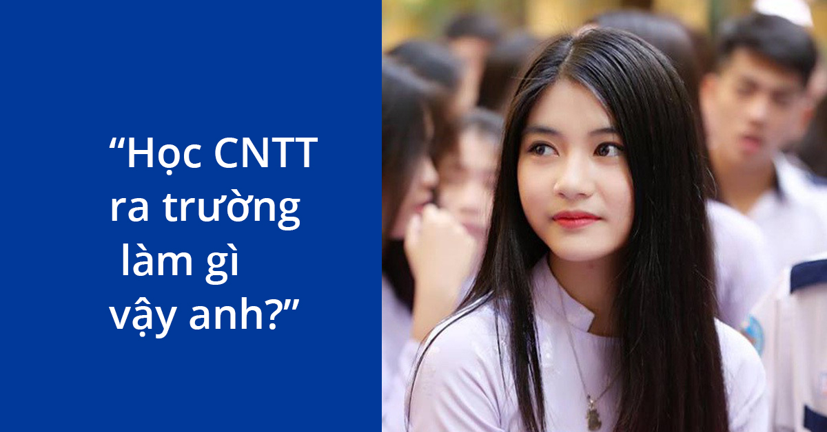 Học Công nghệ thông tin ra trường làm gì?