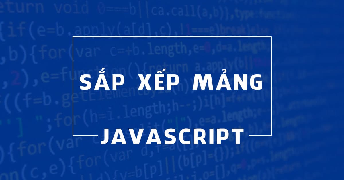 Sắp xếp mảng trong Javascript