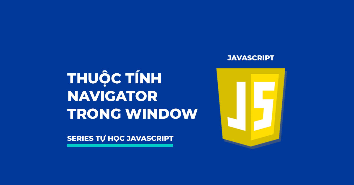 Thuộc tính navigator trong window