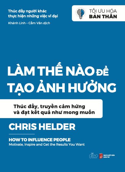 Làm Thế Nào Để Tạo Ảnh Hưởng - Thúc đẩy, truyền cảm hứng và đạt kết quả như mong muốn