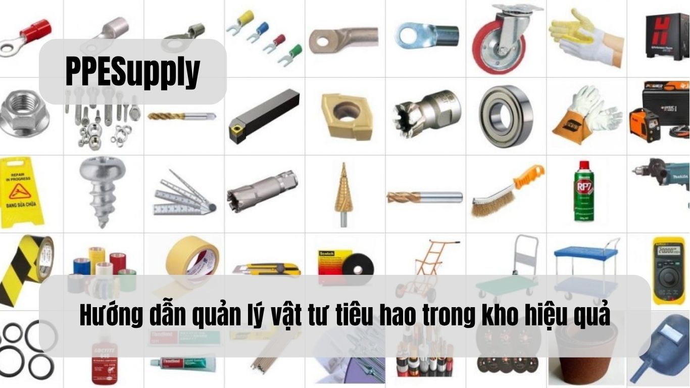 Hướng dẫn quản lý vật tư tiêu hao trong kho hiệu quả